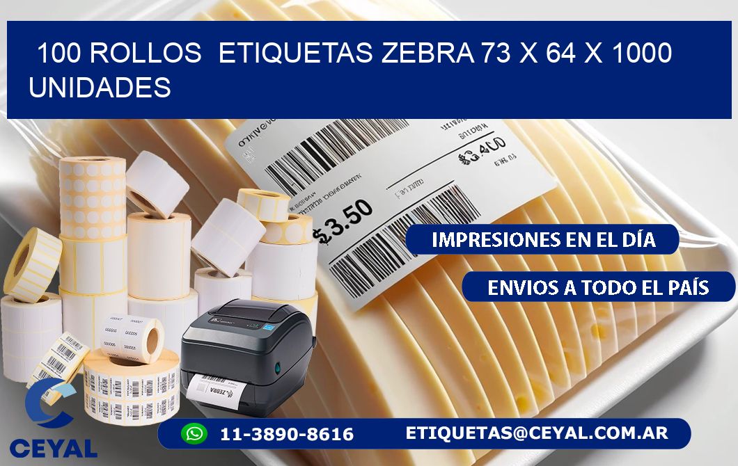 100 ROLLOS ETIQUETAS ZEBRA 73 x 64 X 1000 UNIDADES