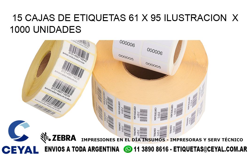 15 CAJAS DE ETIQUETAS 61 x 95 ILUSTRACION X 1000 UNIDADES