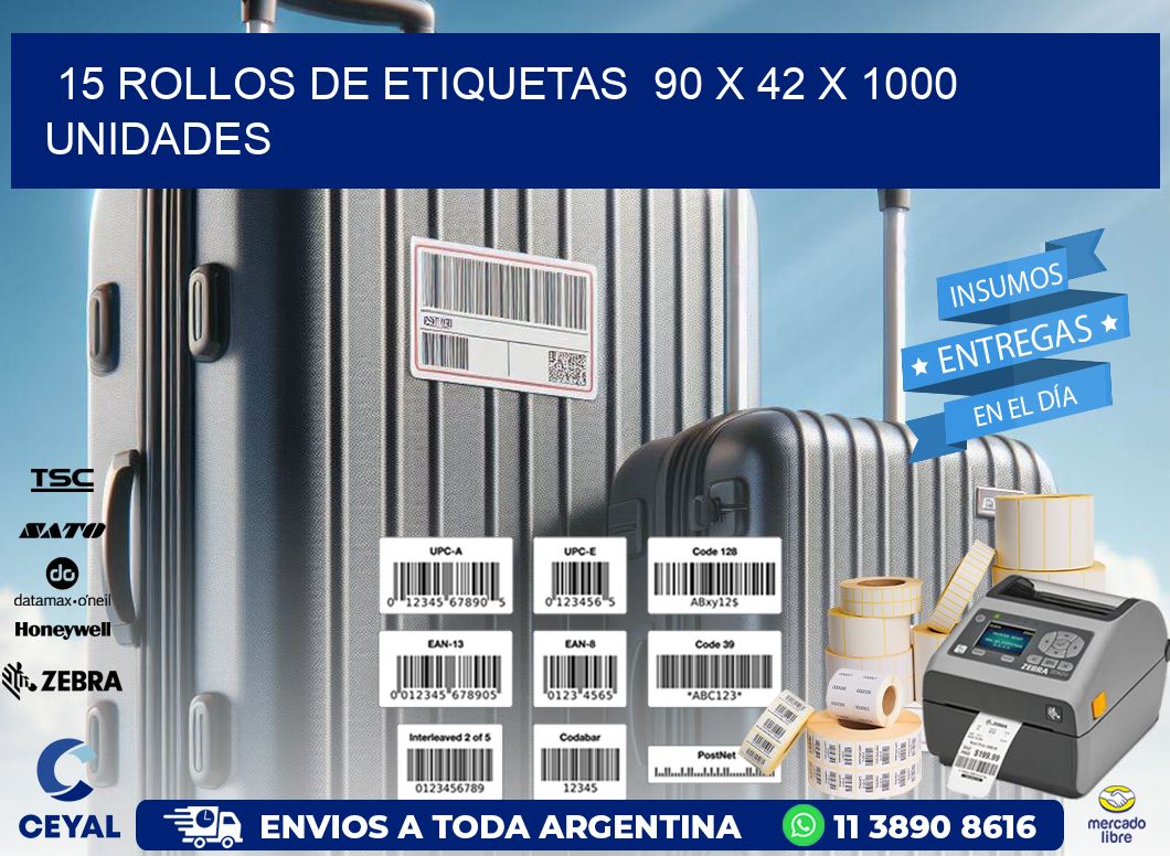 15 ROLLOS DE ETIQUETAS 90 x 42 X 1000 UNIDADES