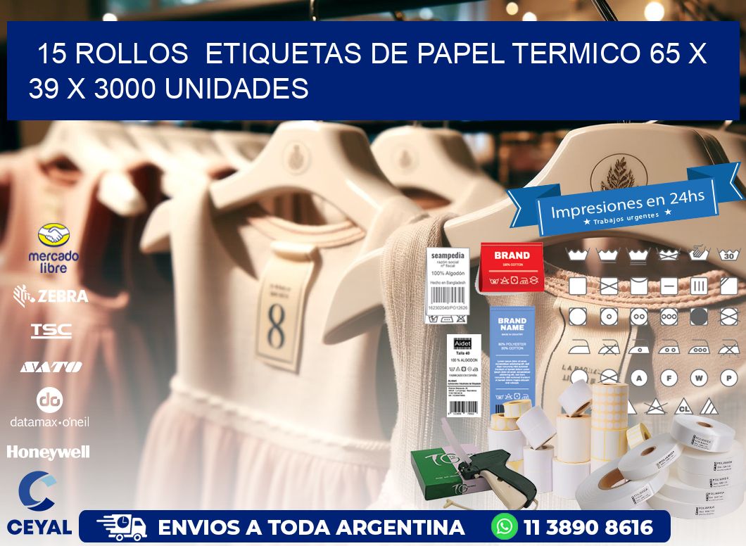 15 ROLLOS ETIQUETAS DE PAPEL TERMICO 65 x 39 X 3000 UNIDADES