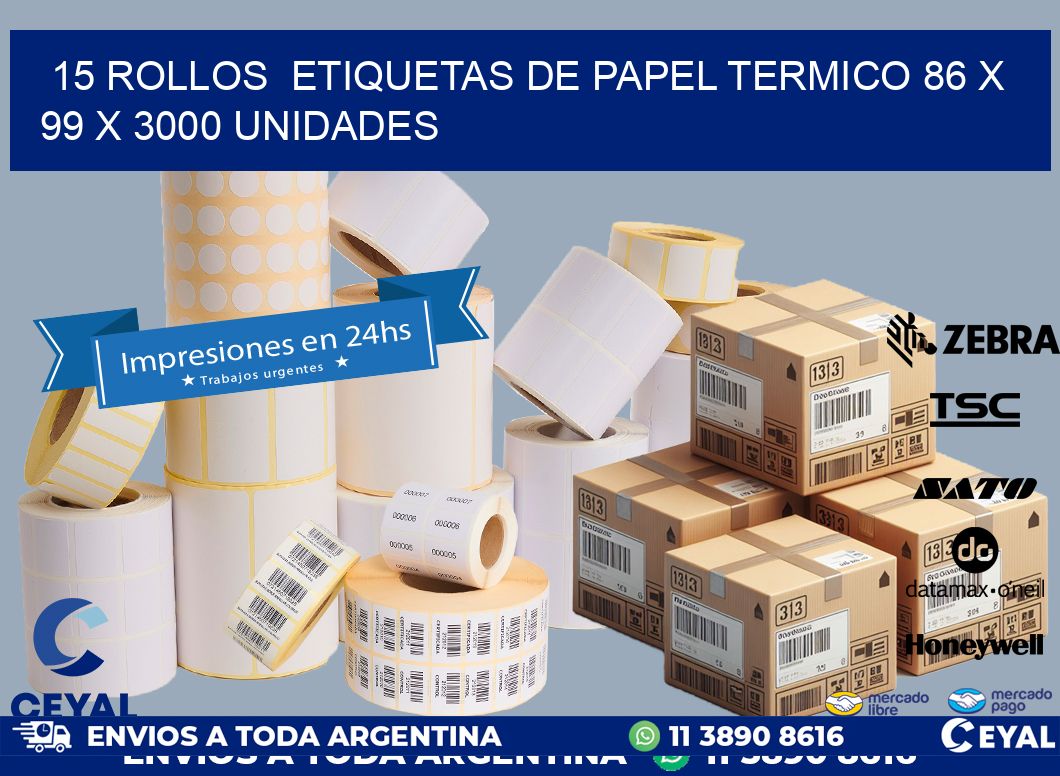 15 ROLLOS ETIQUETAS DE PAPEL TERMICO 86 x 99 X 3000 UNIDADES