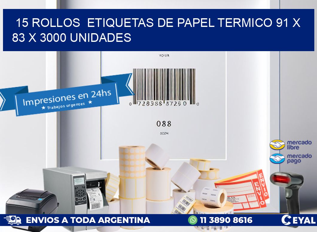 15 ROLLOS ETIQUETAS DE PAPEL TERMICO 91 x 83 X 3000 UNIDADES