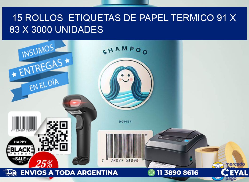 15 ROLLOS ETIQUETAS DE PAPEL TERMICO 91 x 83 X 3000 UNIDADES