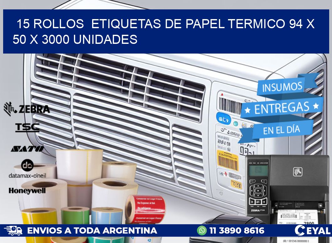 15 ROLLOS ETIQUETAS DE PAPEL TERMICO 94 x 50 X 3000 UNIDADES