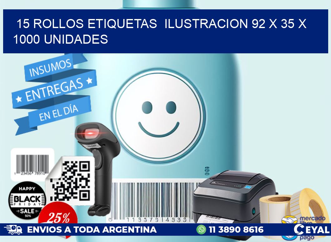 15 ROLLOS ETIQUETAS ILUSTRACION 92 x 35 X 1000 UNIDADES