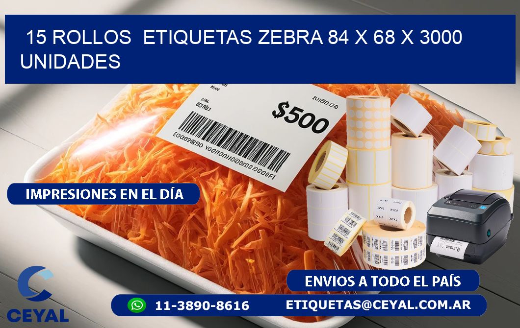 15 ROLLOS ETIQUETAS ZEBRA 84 x 68 X 3000 UNIDADES