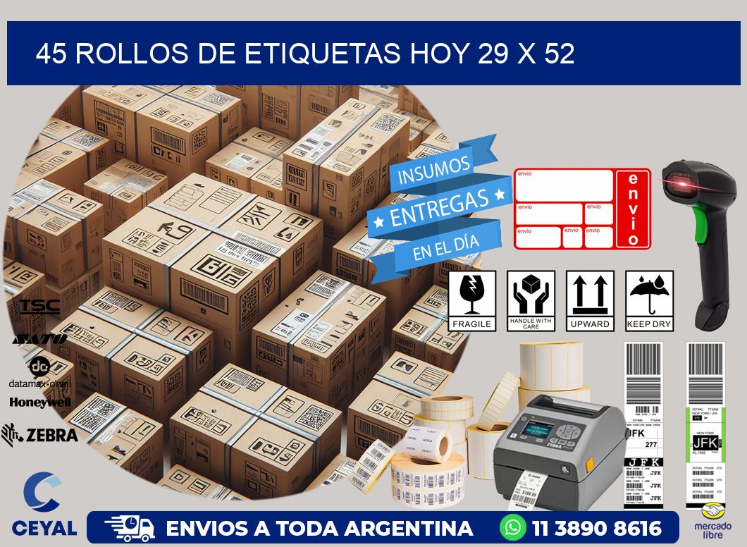 45 ROLLOS DE ETIQUETAS HOY 29 x 52