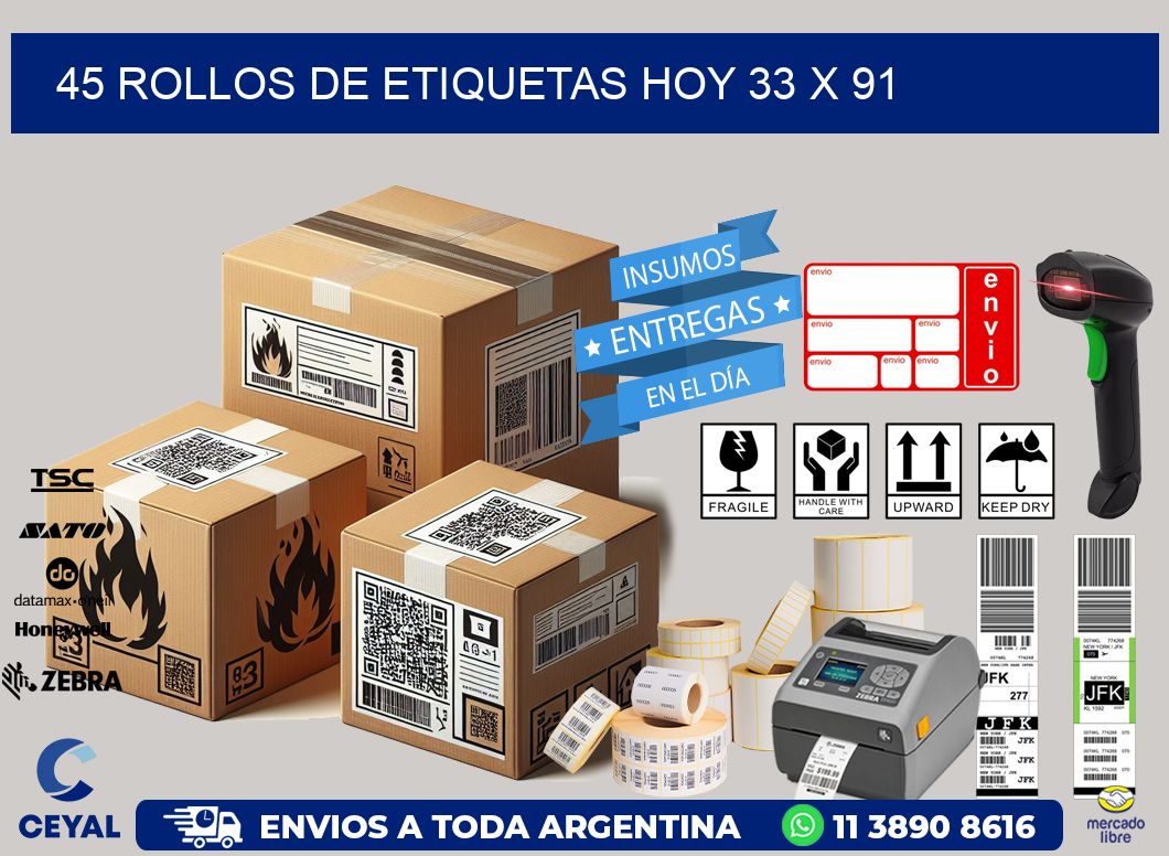 45 ROLLOS DE ETIQUETAS HOY 33 x 91