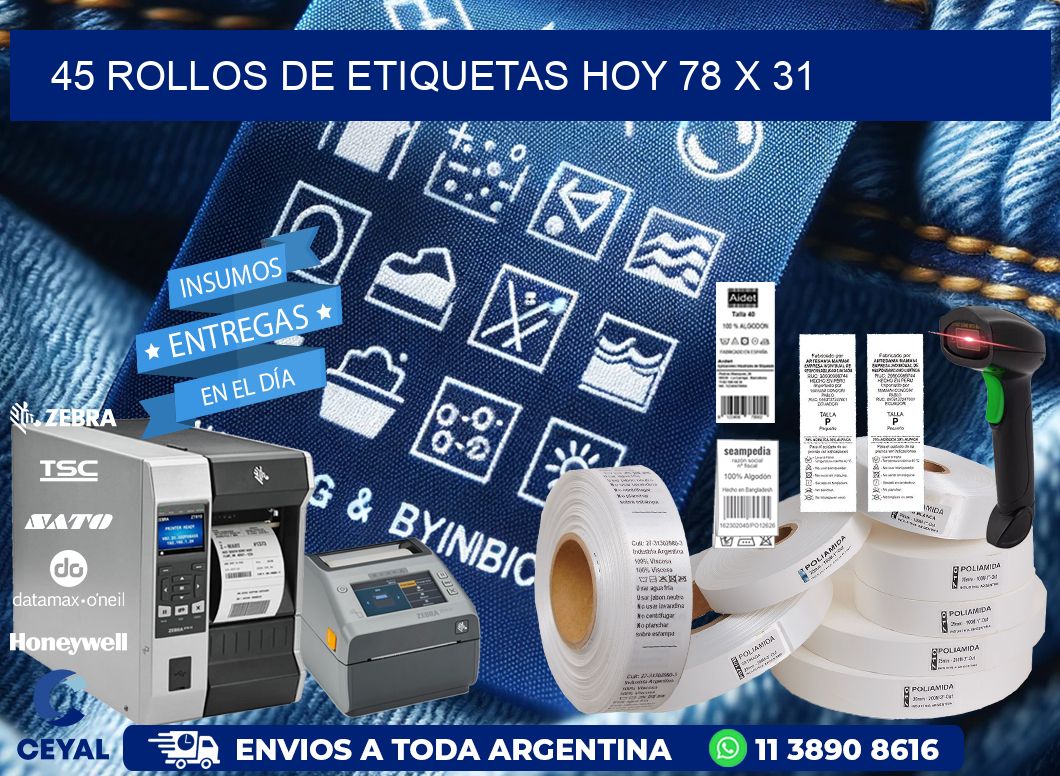 45 ROLLOS DE ETIQUETAS HOY 78 x 31
