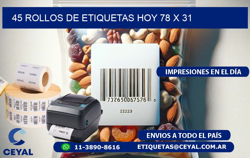 45 ROLLOS DE ETIQUETAS HOY 78 x 31