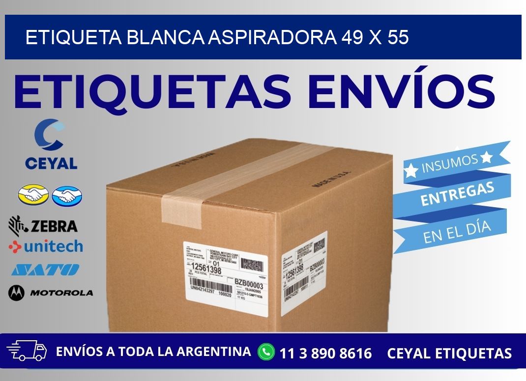 ETIQUETA BLANCA ASPIRADORA 49 x 55