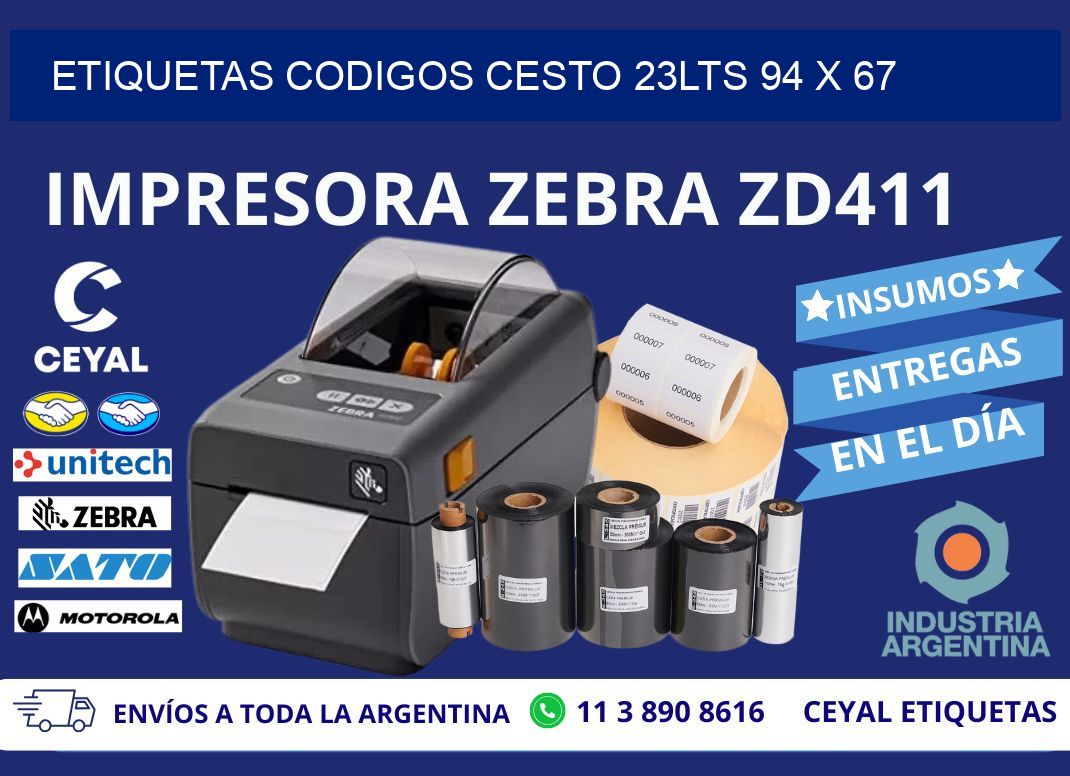 ETIQUETAS CODIGOS CESTO 23LTS 94 x 67