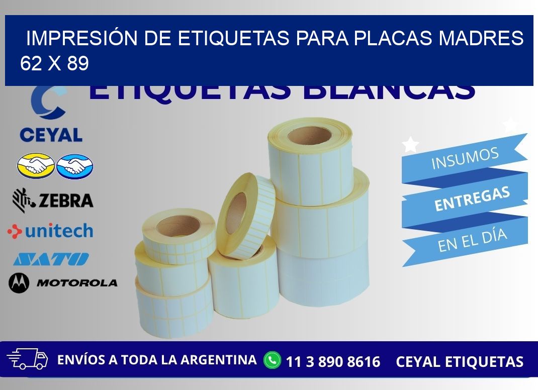 IMPRESIÓN DE ETIQUETAS PARA PLACAS MADRES 62 x 89