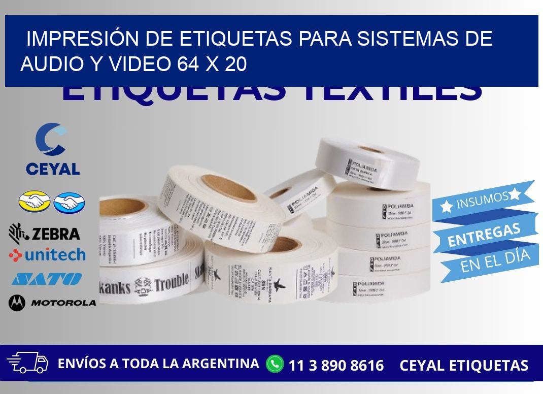 IMPRESIÓN DE ETIQUETAS PARA SISTEMAS DE AUDIO Y VIDEO 64 x 20