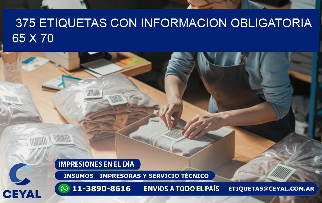 375 ETIQUETAS CON INFORMACION OBLIGATORIA 65 x 70