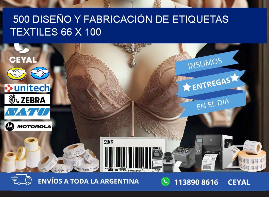 500 DISEÑO Y FABRICACIÓN DE ETIQUETAS TEXTILES 66 x 100