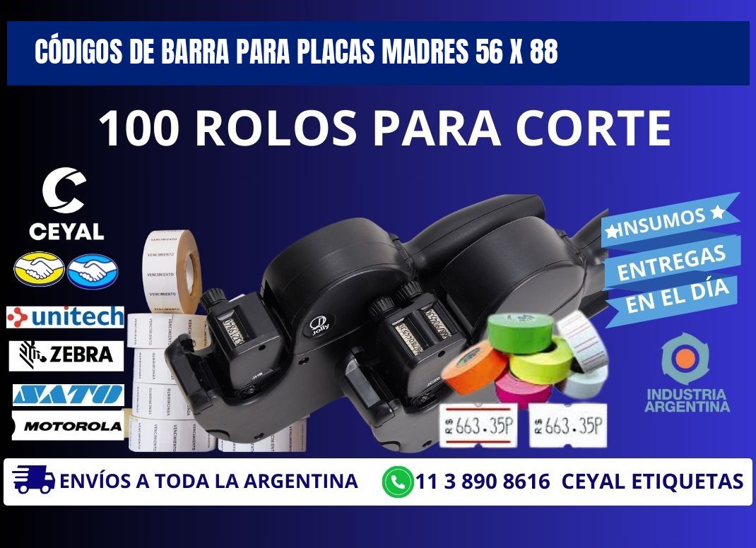 CÓDIGOS DE BARRA PARA PLACAS MADRES 56 x 88