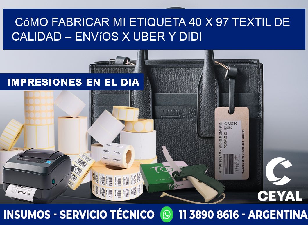 Cómo fabricar mi Etiqueta 40 x 97 textil de calidad – Envíos x Uber y DiDi
