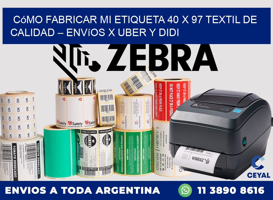Cómo fabricar mi Etiqueta 40 x 97 textil de calidad – Envíos x Uber y DiDi
