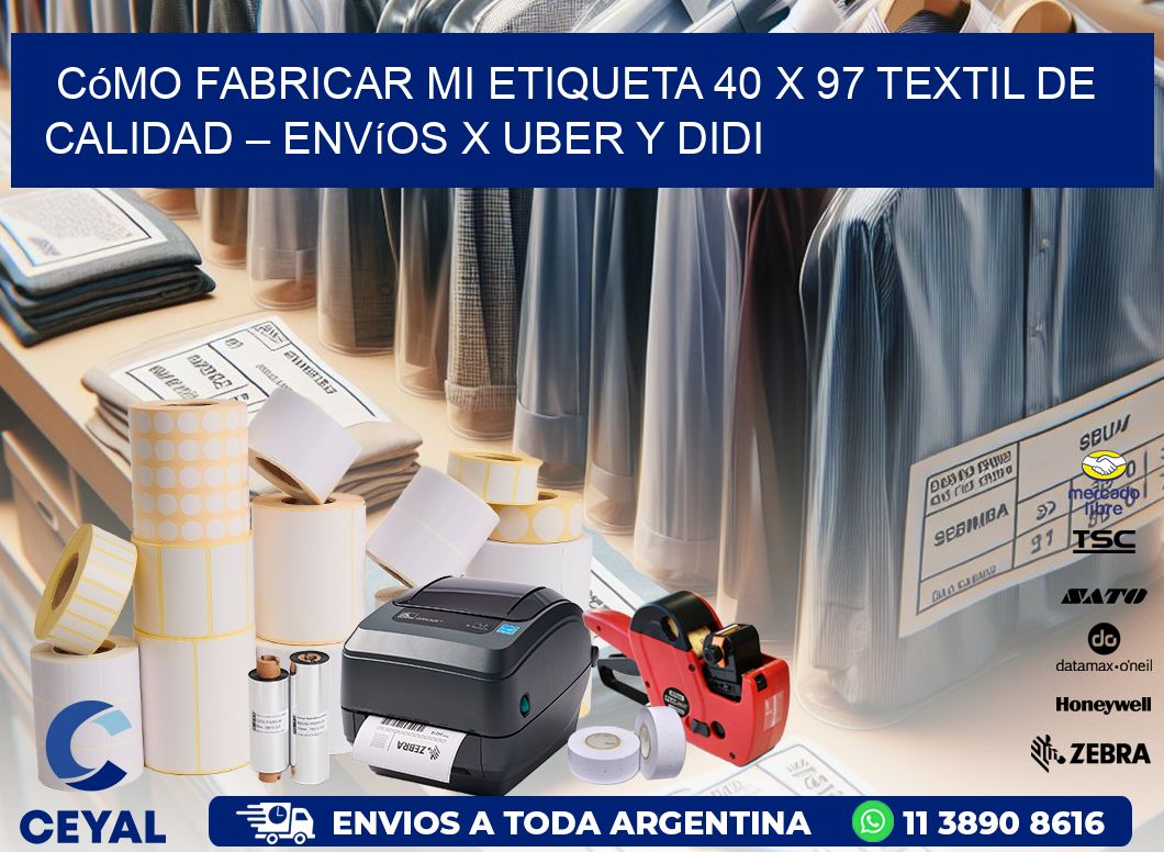 Cómo fabricar mi Etiqueta 40 x 97 textil de calidad – Envíos x Uber y DiDi