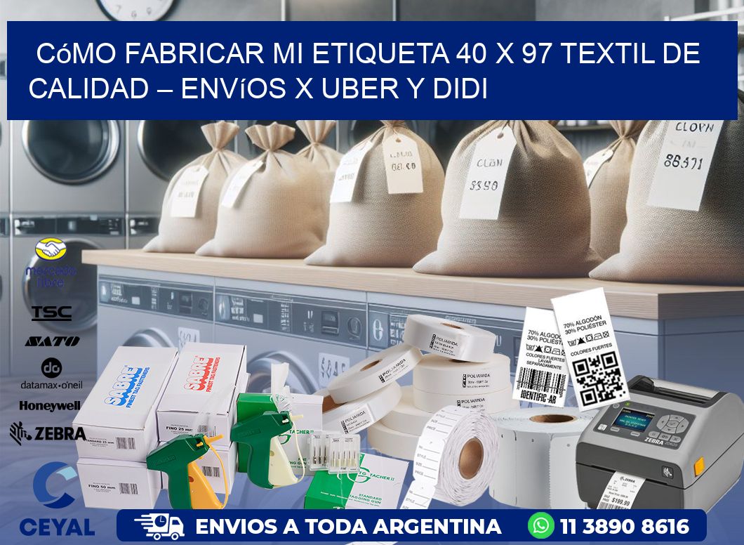 Cómo fabricar mi Etiqueta 40 x 97 textil de calidad – Envíos x Uber y DiDi