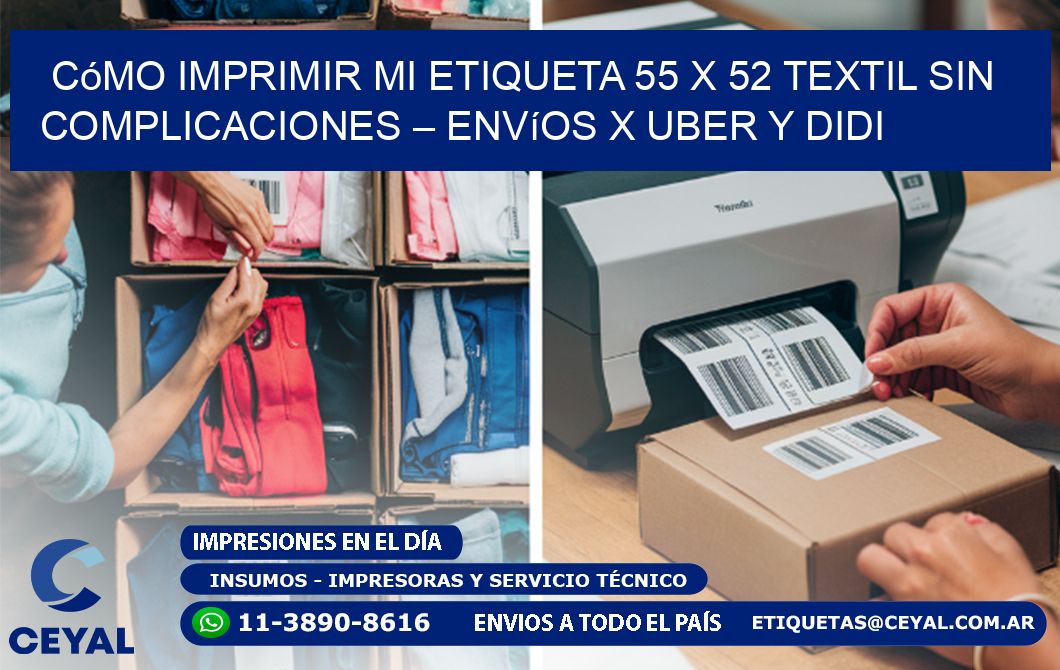 Cómo imprimir mi Etiqueta 55 x 52 textil sin complicaciones – Envíos x Uber y DiDi