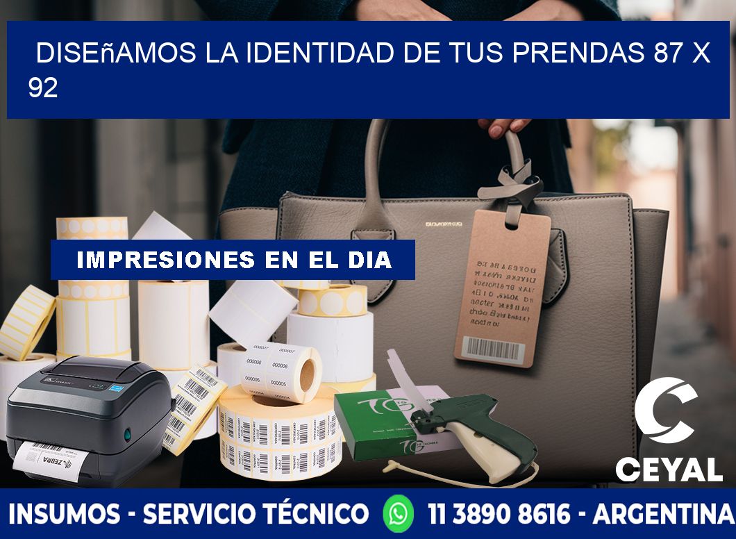 Diseñamos la Identidad de tus Prendas 87 x 92
