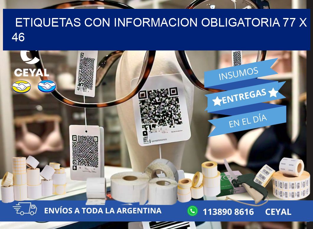 ETIQUETAS CON INFORMACION OBLIGATORIA 77 x 46