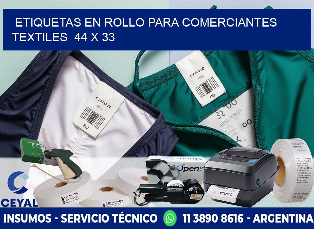 ETIQUETAS EN ROLLO PARA COMERCIANTES TEXTILES  44 x 33