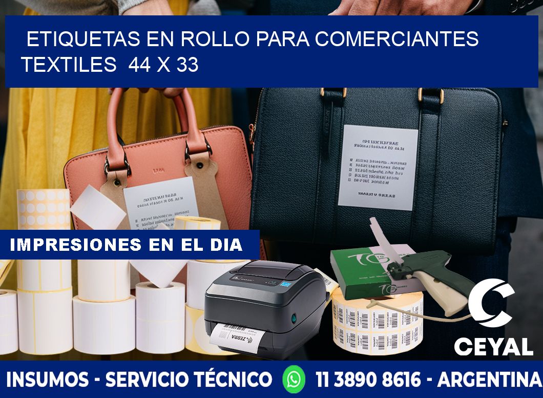ETIQUETAS EN ROLLO PARA COMERCIANTES TEXTILES  44 x 33