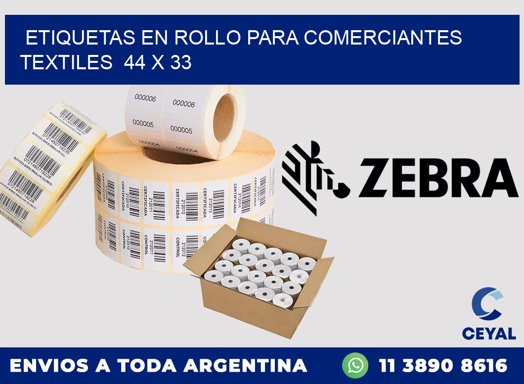ETIQUETAS EN ROLLO PARA COMERCIANTES TEXTILES  44 x 33
