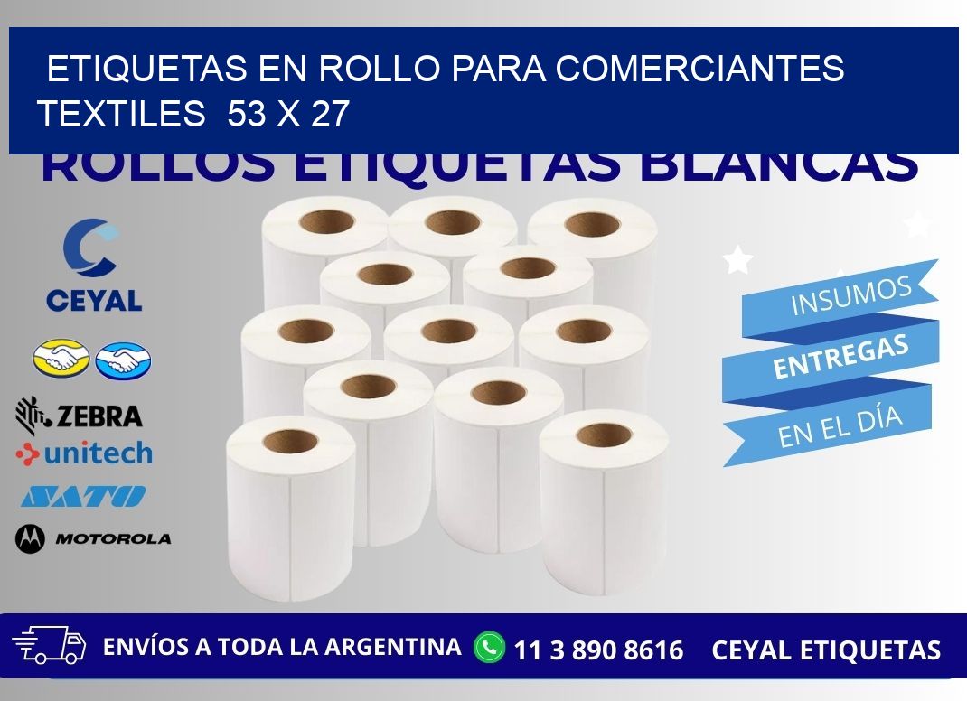 ETIQUETAS EN ROLLO PARA COMERCIANTES TEXTILES 53 x 27