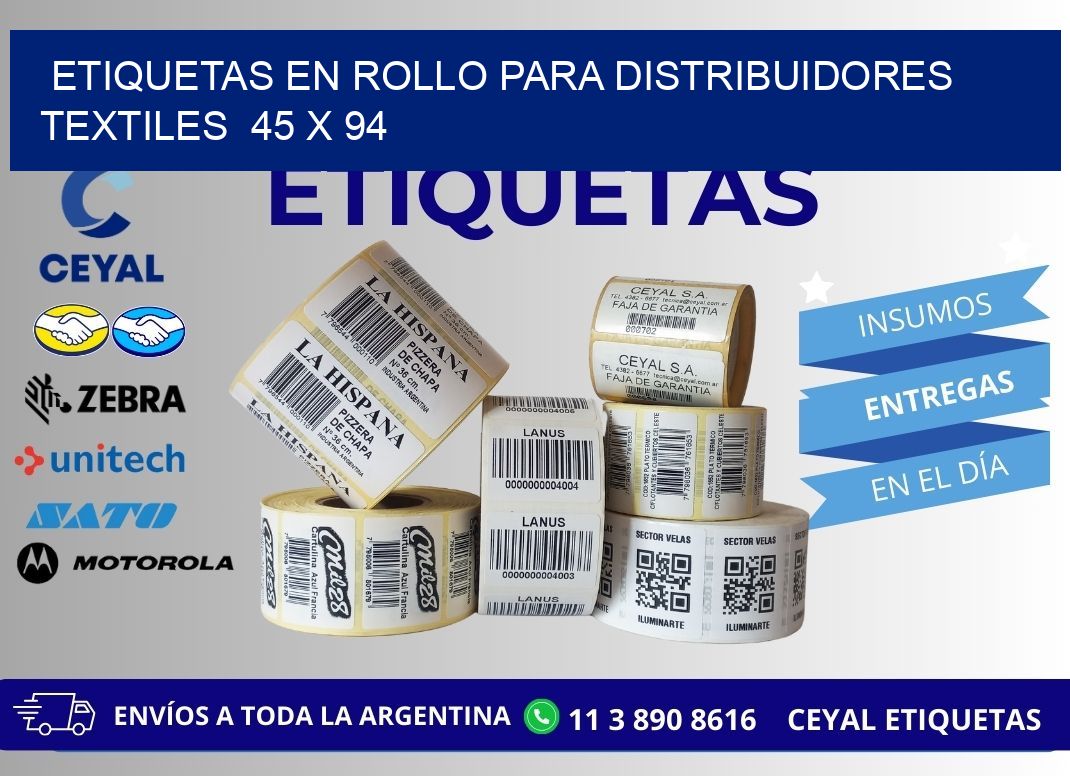 ETIQUETAS EN ROLLO PARA DISTRIBUIDORES TEXTILES 45 x 94