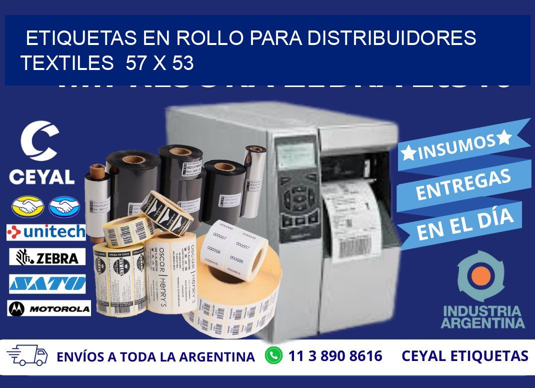 ETIQUETAS EN ROLLO PARA DISTRIBUIDORES TEXTILES  57 x 53