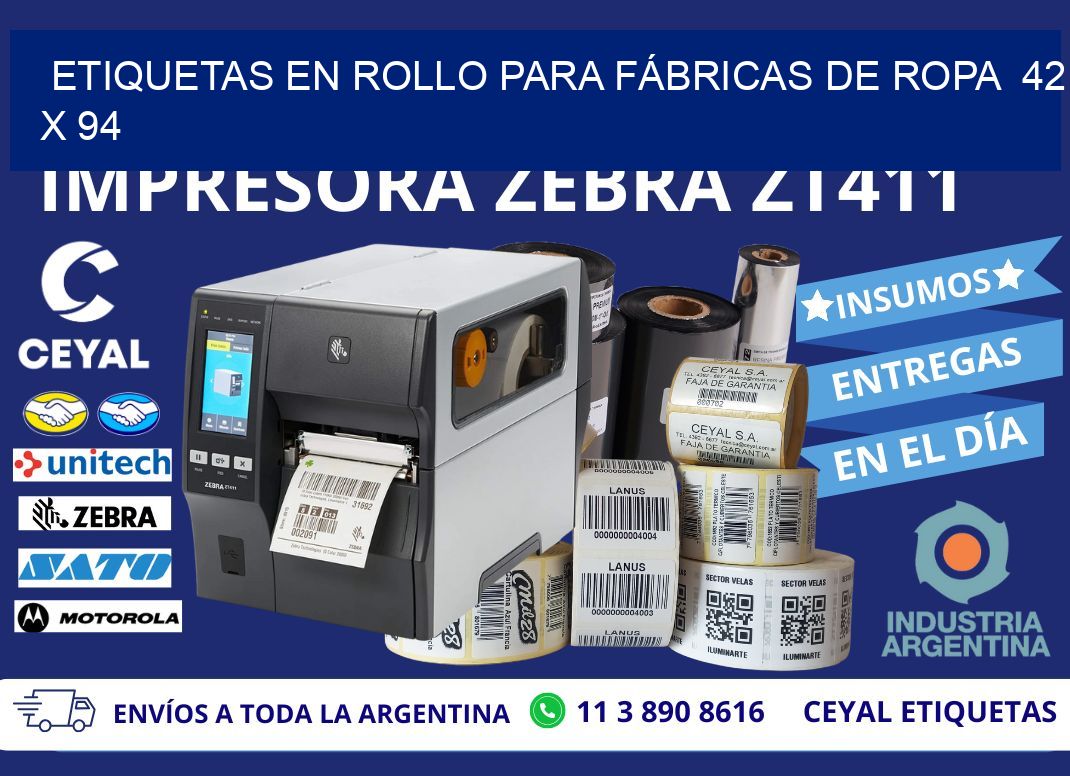 ETIQUETAS EN ROLLO PARA FÁBRICAS DE ROPA  42 x 94