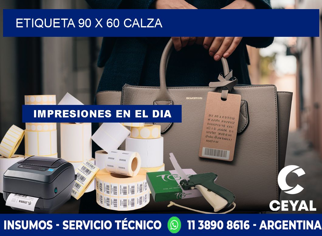 Etiqueta 90 x 60 calza