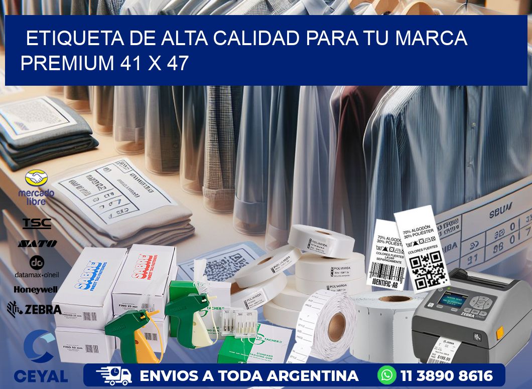 Etiqueta de Alta Calidad para tu Marca Premium 41 x 47