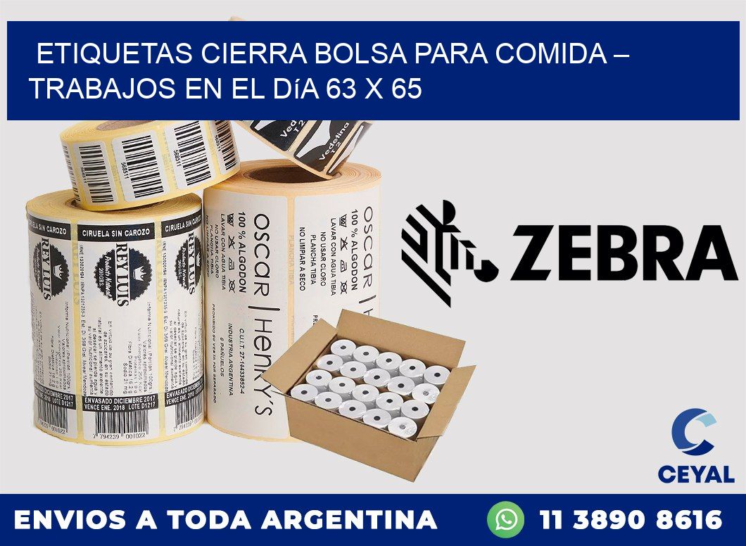 Etiquetas cierra bolsa para comida – Trabajos en el día 63 x 65
