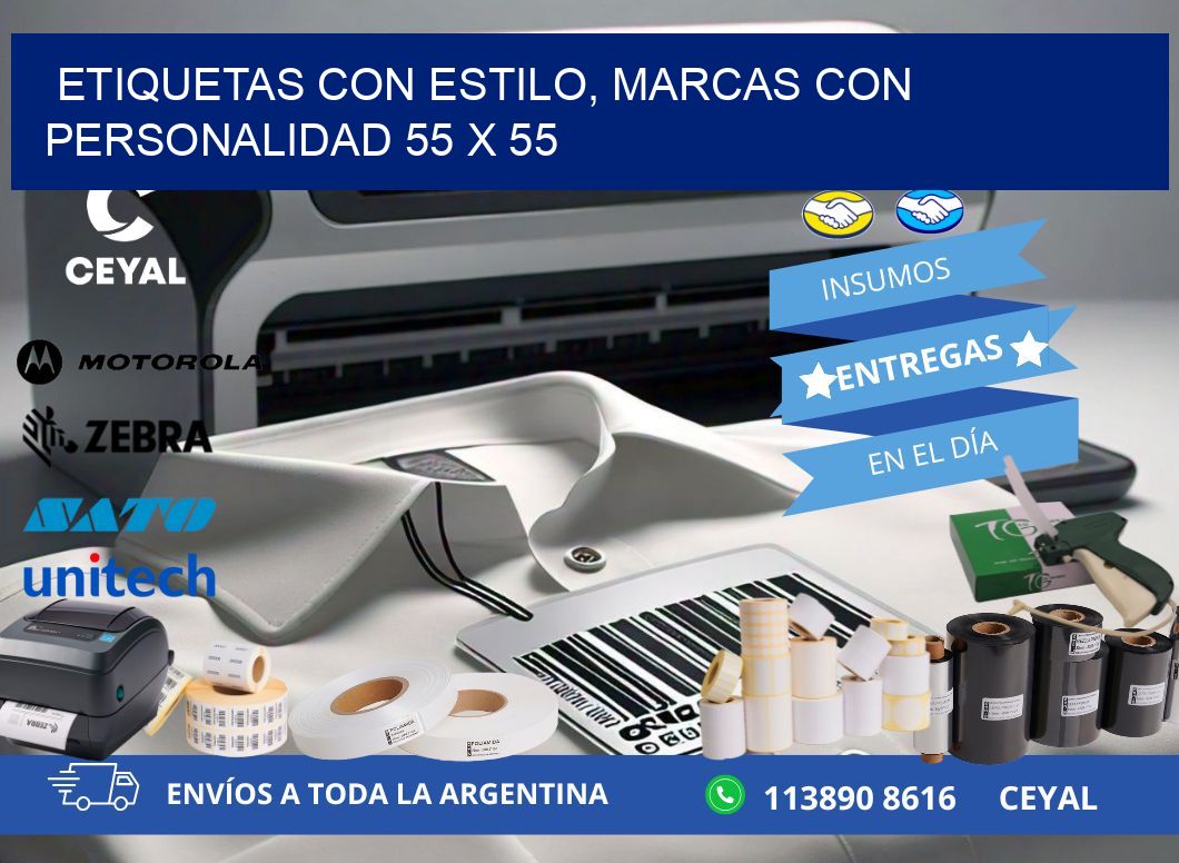 Etiquetas con Estilo, Marcas con Personalidad 55 x 55