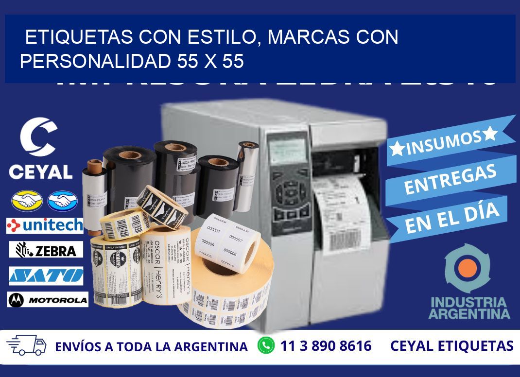 Etiquetas con Estilo, Marcas con Personalidad 55 x 55