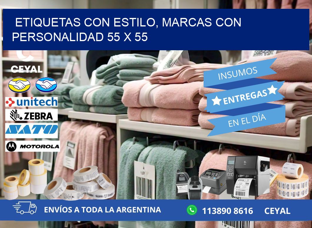 Etiquetas con Estilo, Marcas con Personalidad 55 x 55