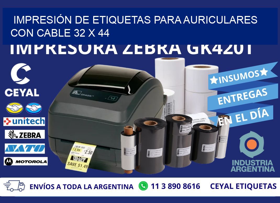 IMPRESIÓN DE ETIQUETAS PARA AURICULARES CON CABLE 32 x 44