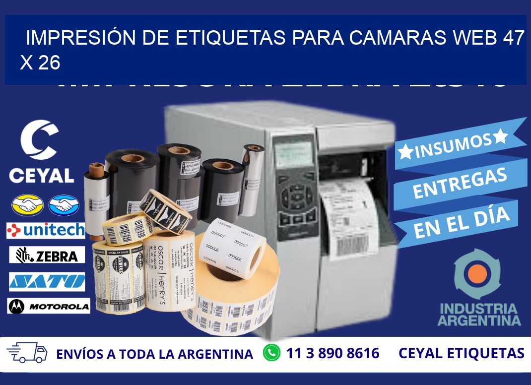 IMPRESIÓN DE ETIQUETAS PARA CAMARAS WEB 47 x 26