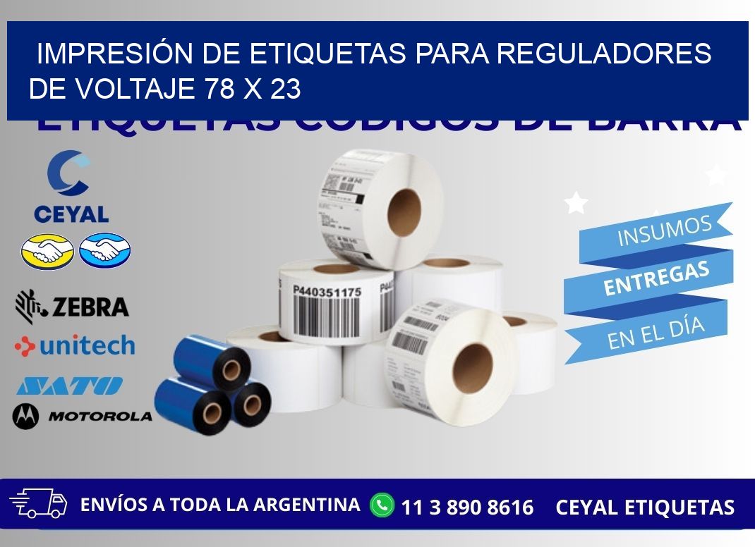 IMPRESIÓN DE ETIQUETAS PARA REGULADORES DE VOLTAJE 78 x 23