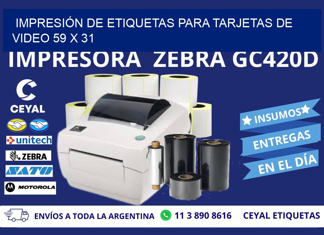 IMPRESIÓN DE ETIQUETAS PARA TARJETAS DE VIDEO 59 x 31