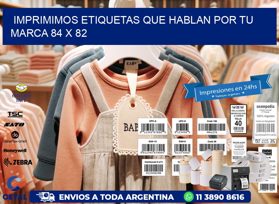 Imprimimos Etiquetas que Hablan por tu Marca 84 x 82