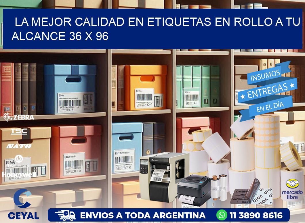 La Mejor Calidad en Etiquetas en Rollo a tu Alcance 36 x 96