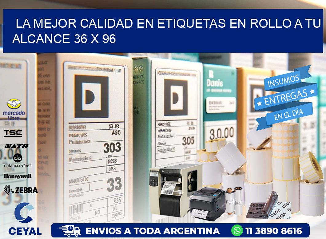 La Mejor Calidad en Etiquetas en Rollo a tu Alcance 36 x 96