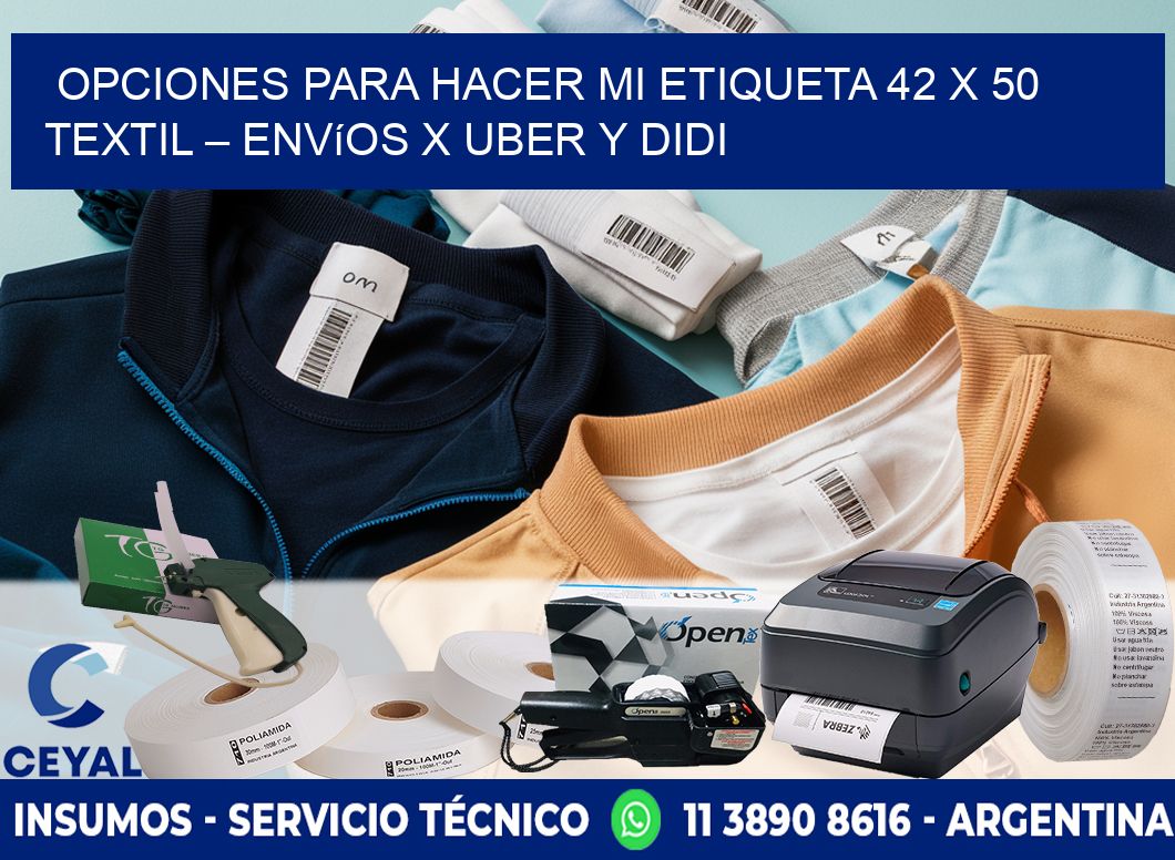 Opciones para hacer mi Etiqueta 42 x 50 textil – Envíos x Uber y DiDi