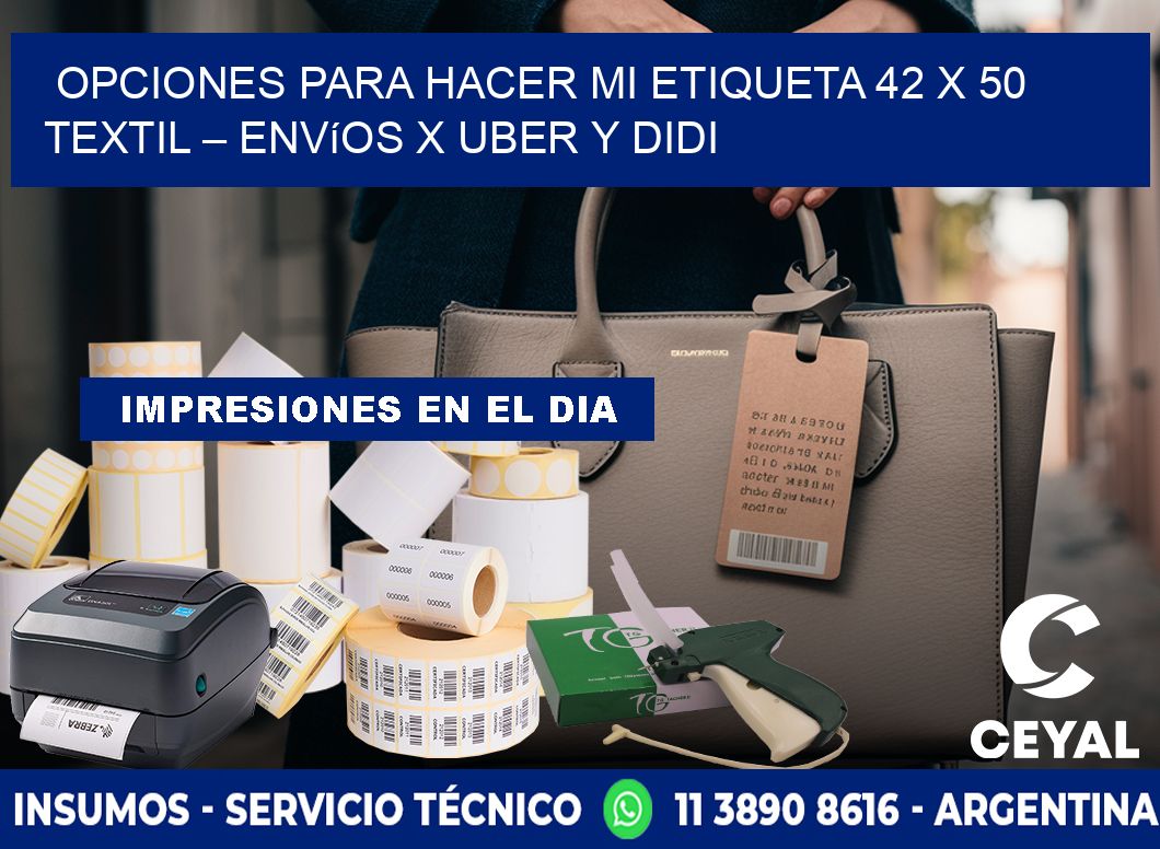 Opciones para hacer mi Etiqueta 42 x 50 textil – Envíos x Uber y DiDi